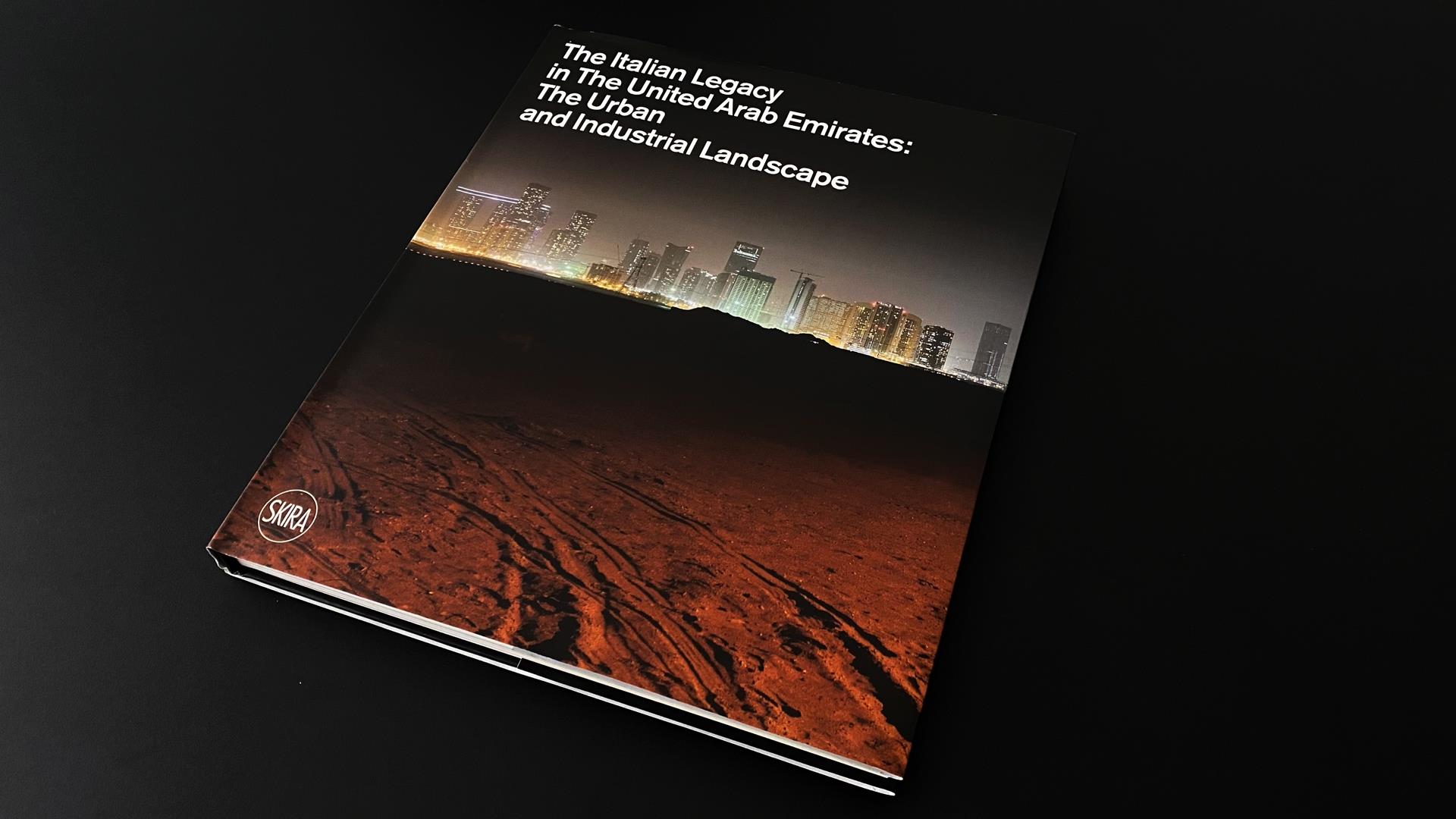 The Italian Legacy in the United Arab Emirates, 2022, Skira MMAPROJECTS S.R.L.